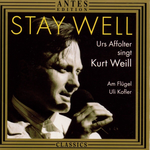 Stay Well • Ulf Affolter singt Kurt Weill CD