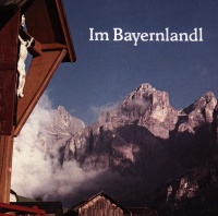 Im Bayernlandl CD