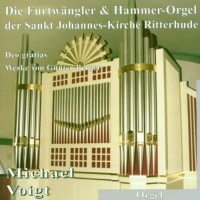 Michael Voigt • Die Furtwängler und Hammer-Orgel der Sankt Johannes-Kirche Ritterhude CD