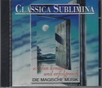 Classica Sublimina • Ich bin kreativ und erfolgreich CD