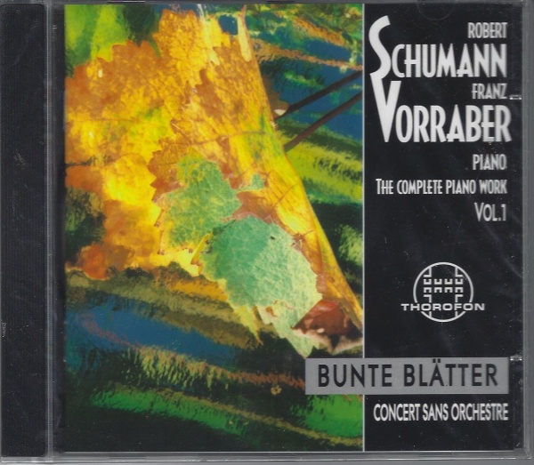 Franz Vorraber: Robert Schumann (1810-1856) • The Complete Piano Works Vol. 1 CD