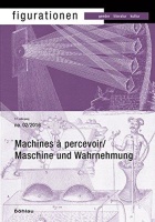 Machines à percevoir / Maschine und Wahrnehmung /...