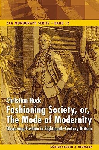 Christian Huck • Fashioning Society, or, The Mode of Modernity
