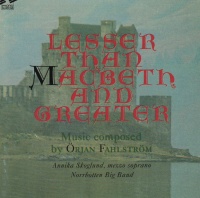 Örjan Fahlström • Lesser than Macbeth, and...