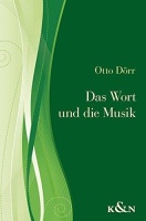 Otto Dörr • Das Wort und die Musik