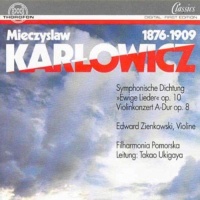 Mieczyslaw Karlowicz (1876-1909) • Symphonische Werke CD