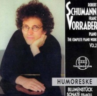Franz Vorraber: Robert Schumann (1810-1856) • The Complete Piano Works Vol. 2 CD