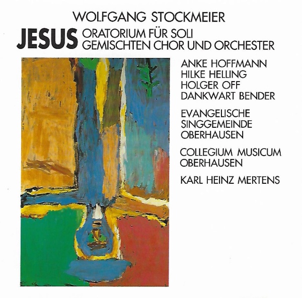 Wolfgang Stockmeier (1931-2015) • Jesus Oratorium CD Neu