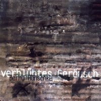 Bernd Hänschke • Verblühtes Geräusch CD