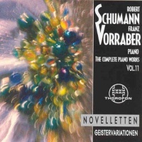 Franz Vorraber: Robert Schumann (1810-1856) • The Complete Piano Works Vol. 11 CD