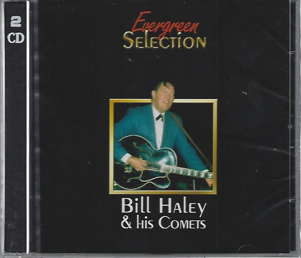 Bill Haley & his Comets • Evergreen Selection 2 CDs