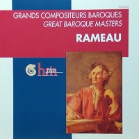 Jean-Philippe Rameau (1683-1764) • Grands Compositeurs Baroques • Great Baroque Masters CD