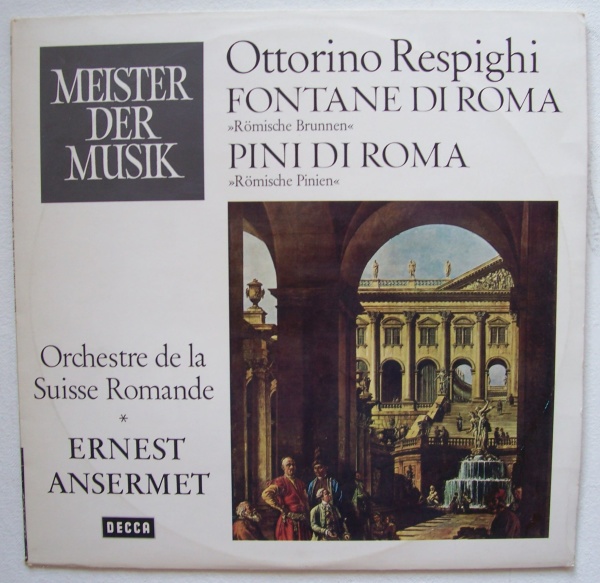 Ottorino Respighi (1879-1936) • Fontane di Roma - Pini di Roma LP