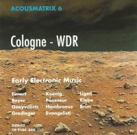 Acousmatrix 6 • Cologne - WDR CD