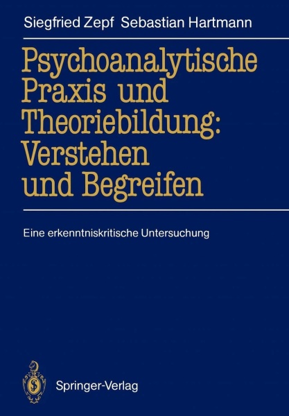 Siegfried Zepf, Sebastian Hartmann • Psychoanalytische Praxis und Theoriebildung