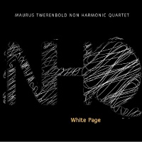Maurus Twerenbold Non Harmonic Quartet • White Page CD