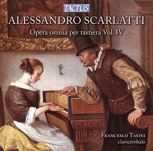 Alessandro Scarlatti (1660-1725) • Opera omnia per tastiera Vol. IV CD