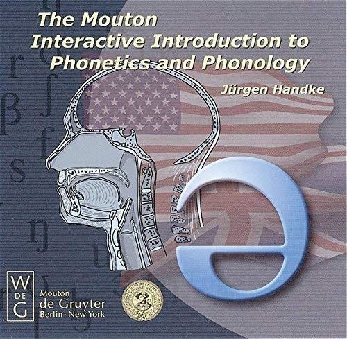 The Mouton Interactive Introduction to Phonetics and Phonology CD-ROM