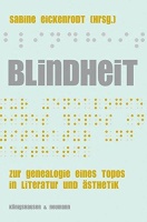 Blindheit in Literatur und Ästhetik (1750-1850)