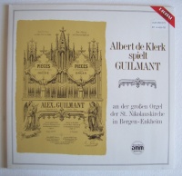 Albert de Klerk spielt Alexandre Guilmant (1837-1911) LP