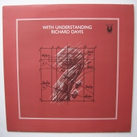 Richard Davis • With Understanding LP