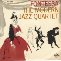 The Modern Jazz Quartet • Fontessa 7"