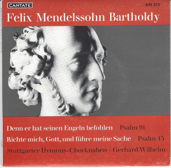 Felix Mendelssohn-Bartholdy (1809-1847) • Denn er hat seinen Engeln befohlen 7"