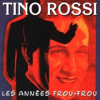 Tino Rossi • Les Années Frou-Frou CD