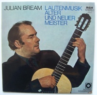 Julian Bream • Lautenmusik Alter und Neuer Meister LP