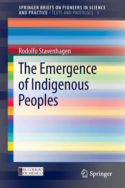 Rodolfo Stavenhagen • The Emergence of Indigenous Peoples