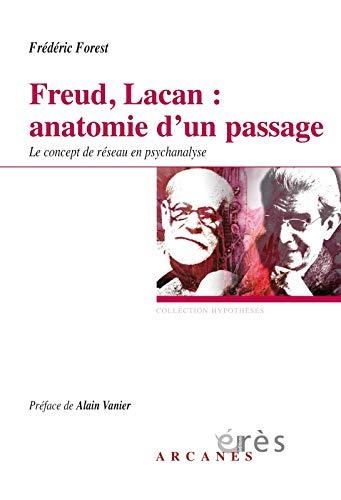 Frédéric Forest • Freud, Lacan: anatomie dun passage