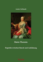 Armin Gebhardt • Maria Theresia