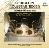 Dietrich Modersohn • Schumann, Rousseau, Reger CD