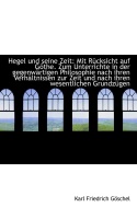 Karl Friedrich Göschel • Hegel und seine Zeit