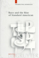 Thomas Paul Bonfiglio • Race and the Rise of...