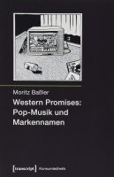 Moritz Baßler • Western Promises: Pop-Musik...