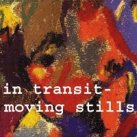 In Transit • Moving Stills CD