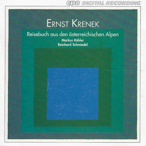 Ernst Krenek (1900-1991) • Reisebuch aus den österreichischen Alpen CD