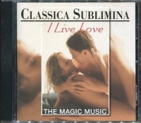 Classica Sublimina • I live Love CD