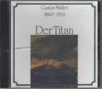 >Gustav Mahler (1860-1911) • Der Titan CD