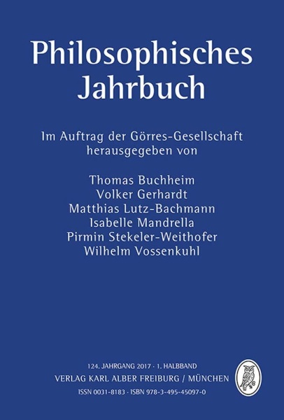 Philosophisches Jahrbuch im Autrag der Görres-Gesellschaft 124. Jahrgang 2017, 1. Halbband