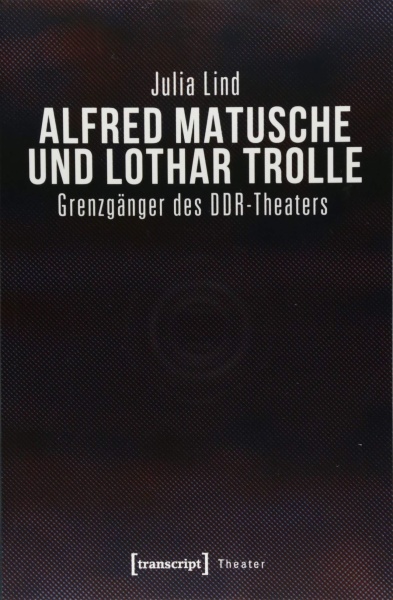 Julia Lind • Alfred Matusche und Lothar Trolle