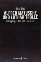 Julia Lind • Alfred Matusche und Lothar Trolle