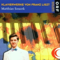 Matthias Soucek • Klavierwerke von Franz Liszt CD