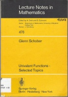 Glenn Schober • Univalent Functions - Selected Topics