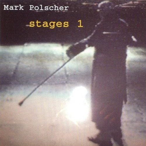 Mark Polscher • Stages 1 CD 