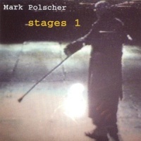Mark Polscher • Stages 1 CD