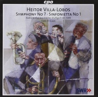 Heitor Villa-Lobos (1887-1959) • Symphony No. 7 - Sinfonietta No. 1 CD
