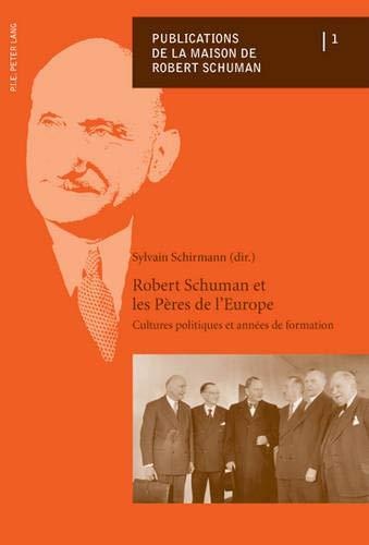 Robert Schuman et les Pères de lEurope