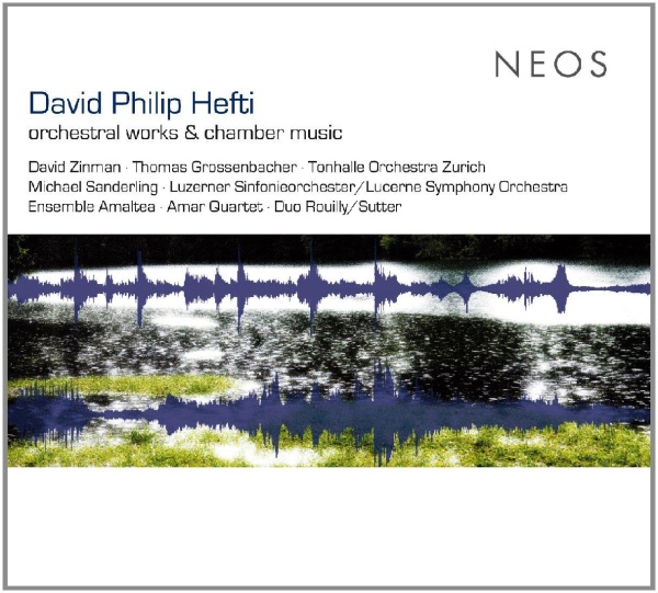 David Philip Hefti • Orchestral Works & Chamber Music CD